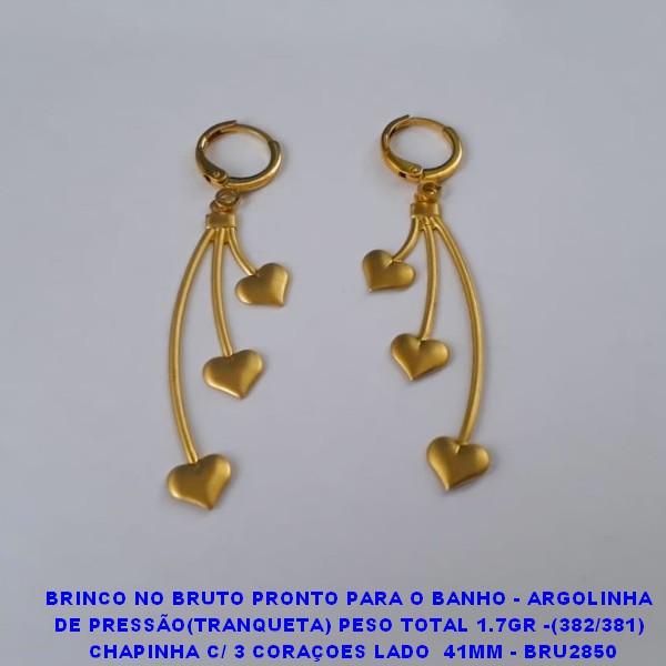 BRINCO NO BRUTO PRONTO PARA O BANHO - ARGOLINHA DE PRESSÃO(TRANQUETA) PESO TOTAL 1.7GR -(382/381)  CHAPINHA C/ 3 CORAÇOES LADO  41MM - BRU2850