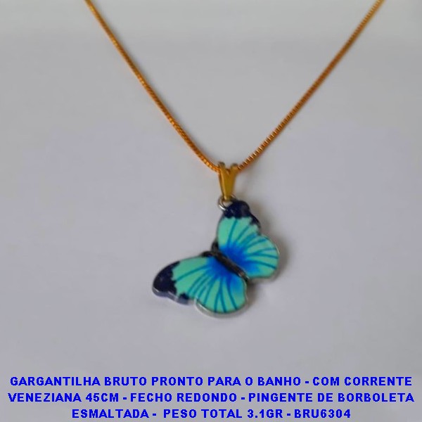 GARGANTILHA  BRUTO PRONTO PARA O BANHO - COM CORRENTE VENEZIANA  45CM - FECHO REDONDO - PINGENTE DE BORBOLETA ESMALTADA -  PESO TOTAL 3.1GR - BRU6304