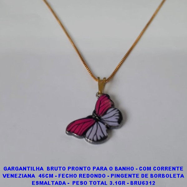 GARGANTILHA  BRUTO PRONTO PARA O BANHO - COM CORRENTE VENEZIANA  45CM - FECHO REDONDO - PINGENTE DE BORBOLETA ESMALTADA -  PESO TOTAL 3.1GR - BRU6312