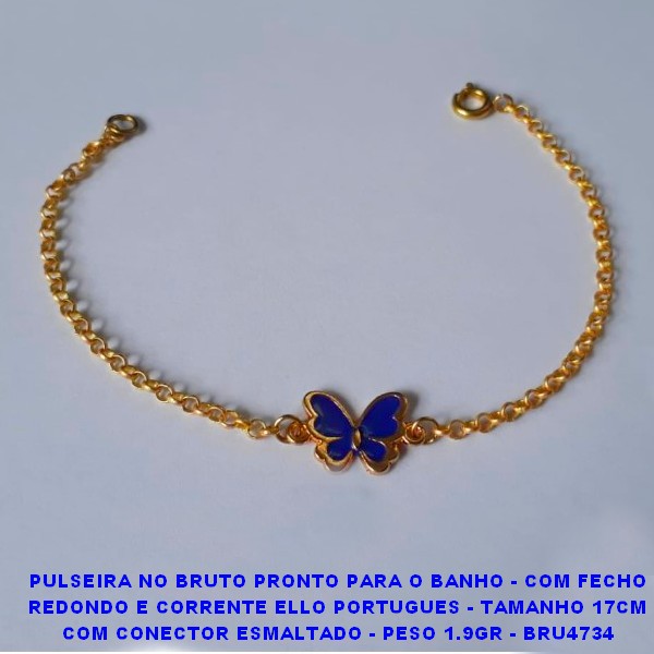 PULSEIRA NO BRUTO PRONTO PARA O BANHO - COM FECHO REDONDO E CORRENTE ELLO PORTUGUES - TAMANHO 17CM COM CONECTOR ESMALTADO - PESO 1.9GR - BRU4734