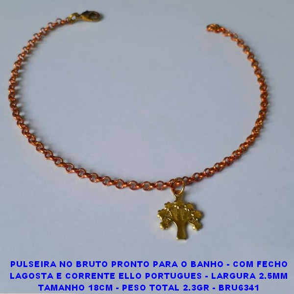 PULSEIRA NO BRUTO PRONTO PARA O BANHO - COM FECHO LAGOSTA E CORRENTE ELLO PORTUGUES - LARGURA 2.5MM TAMANHO 18CM - PESO TOTAL 2.3GR - BRU6341