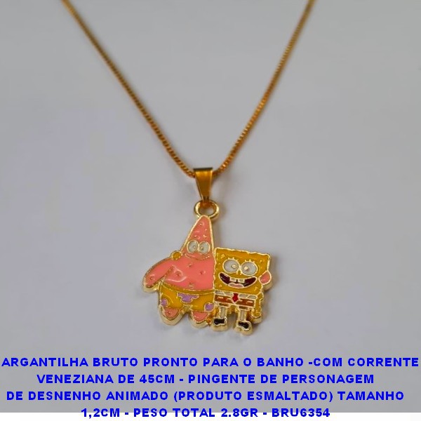 GARGANTILHA  BRUTO PRONTO PARA O BANHO -COM CORRENTE VENEZIANA DE 45CM - PINGENTE DE PERSONAGEM DE DESNENHO ANIMADO (PRODUTO ESMALTADO) TAMANHO 1,2CM - PESO TOTAL 2.8GR - BRU6354