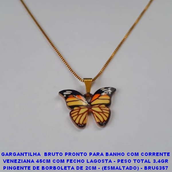 GARGANTILHA  BRUTO PRONTO PARA BANHO COM CORRENTE VENEZIANA 45CM COM FECHO LAGOSTA - PESO TOTAL 3.4GR PINGENTE DE BORBOLETA DE 2CM - (ESMALTADO) - BRU6357