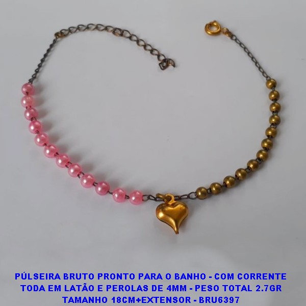 PÚLSEIRA BRUTO PRONTO PARA O BANHO - COM CORRENTE TODA EM LATÃO E PEROLAS DE 4MM - PESO TOTAL 2.7GR TAMANHO 18CM+EXTENSOR - BRU6397 ***