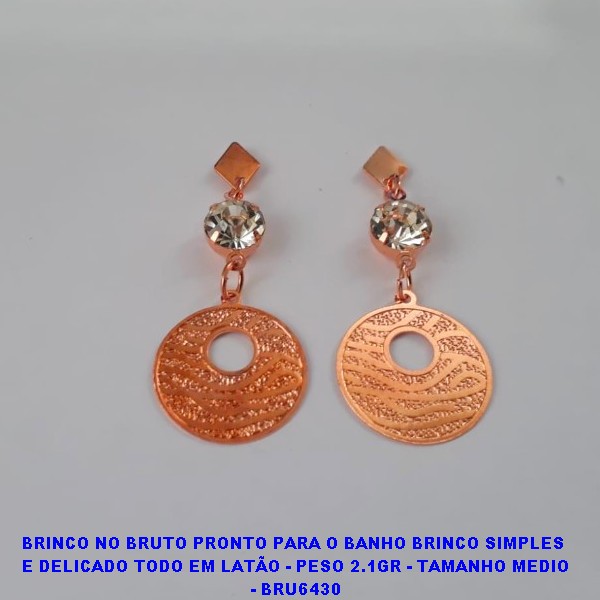 BRINCO NO BRUTO PRONTO PARA O BANHO BRINCO SIMPLES  E DELICADO TODO EM LATÃO - PESO 2.1GR - TAMANHO MEDIO - BRU6430 ***