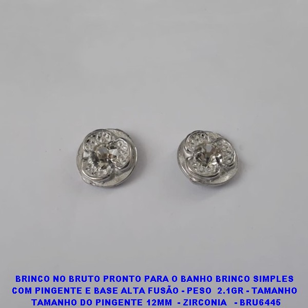 BRINCO NO BRUTO PRONTO PARA O BANHO BRINCO SIMPLES  COM PINGENTE E BASE ALTA FUSÃO - PESO  2.1GR - TAMANHO  TAMANHO DO PINGENTE 10 - ZIRCONIA   - BRU6445 ***