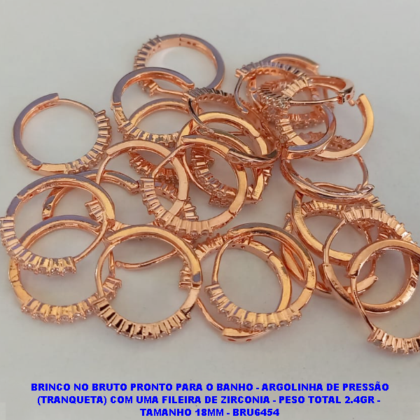 BRINCO NO BRUTO PRONTO PARA O BANHO - ARGOLINHA DE PRESSÃO (TRANQUETA) COM UMA FILEIRA DE ZIRCONIA - PESO TOTAL 2.4GR -  TAMANHO 18MM - BRU6454