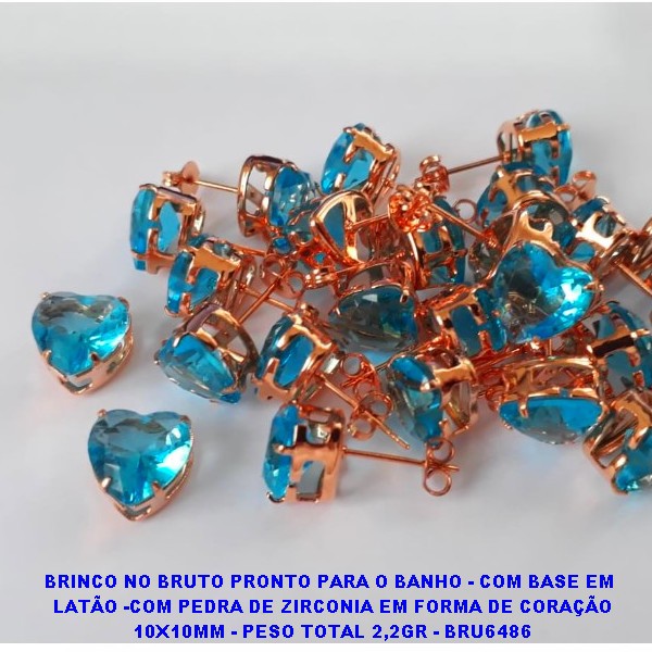 BRINCO NO BRUTO PRONTO PARA O BANHO - COM BASE EM  LATÃO -COM PEDRA DE ZIRCONIA EM FORMA DE CORAÇÃO 10X10MM - PESO TOTAL 2,2GR - BRU6486