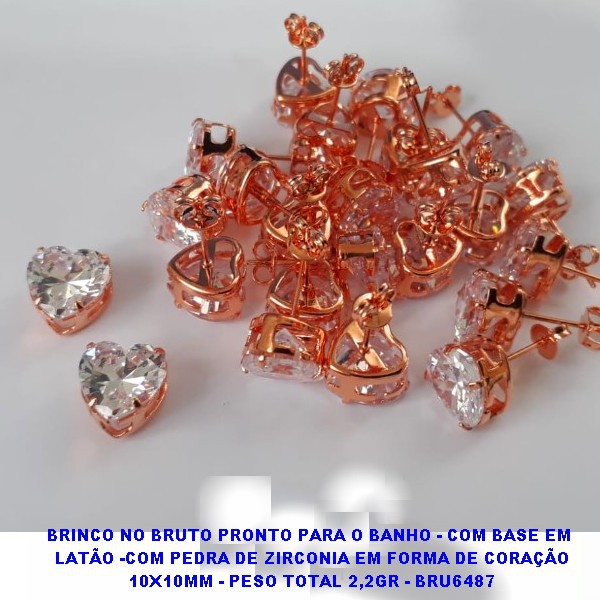 BRINCO NO BRUTO PRONTO PARA O BANHO - COM BASE EM  LATÃO -COM PEDRA DE ZIRCONIA EM FORMA DE CORAÇÃO 10X10MM - PESO TOTAL 2,2GR - BRU6487