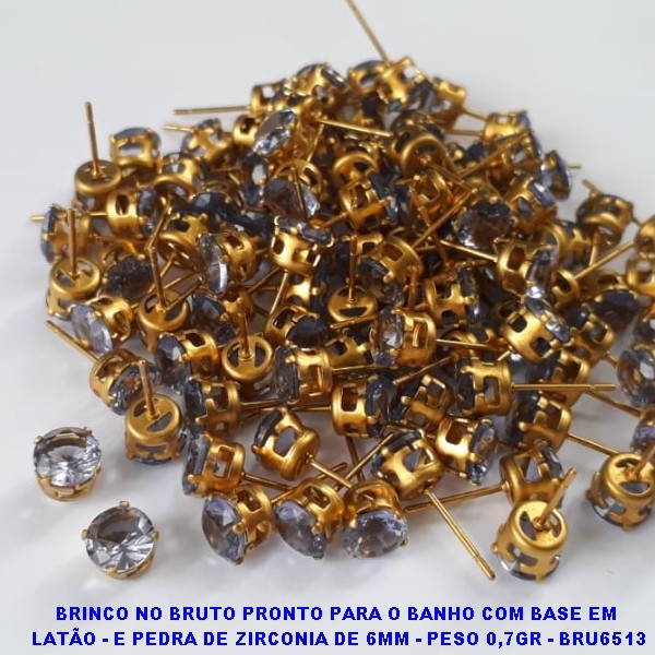 BRINCO NO BRUTO PRONTO PARA O BANHO COM BASE EM  LATÃO - E PEDRA DE ZIRCONIA DE 6MM - PESO 0,7GR - BRU6513