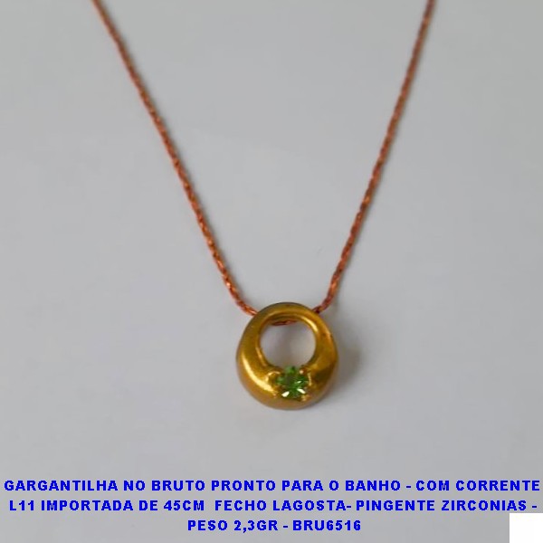 GARGANTILHA NO BRUTO PRONTO PARA O BANHO - COM CORRENTE  L11 IMPORTADA DE 45CM  FECHO LAGOSTA- PINGENTE COM ZIRCONIAS -  PESO 2,3GR - BRU6516