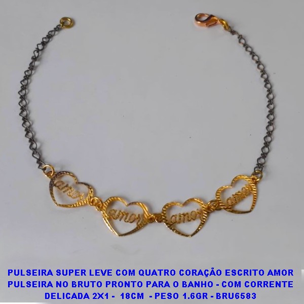 PULSEIRA NO BRUTO PRONTO PARA O BANHO - COM CORRENTE DELICADA 2X1 -  18CM  - PESO 1.6GR - BRU6583