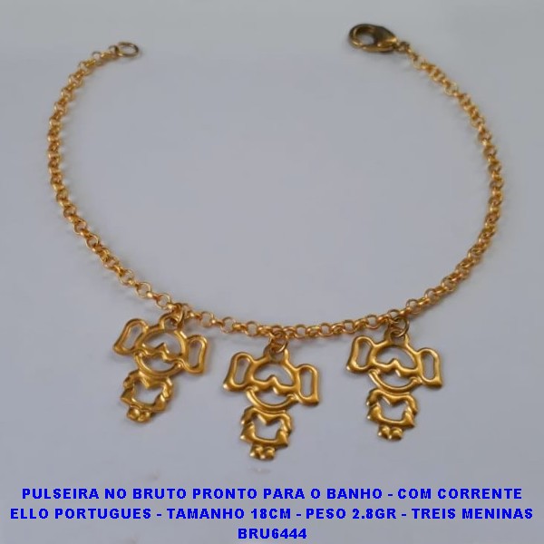 PPULSEIRA NO BRUTO PRONTO PARA O BANHO - COM CORRENTE ELLO PORTUGUES - TAMANHO 18CM - PESO 2.8GR - TREIS MENINAS BRU6444