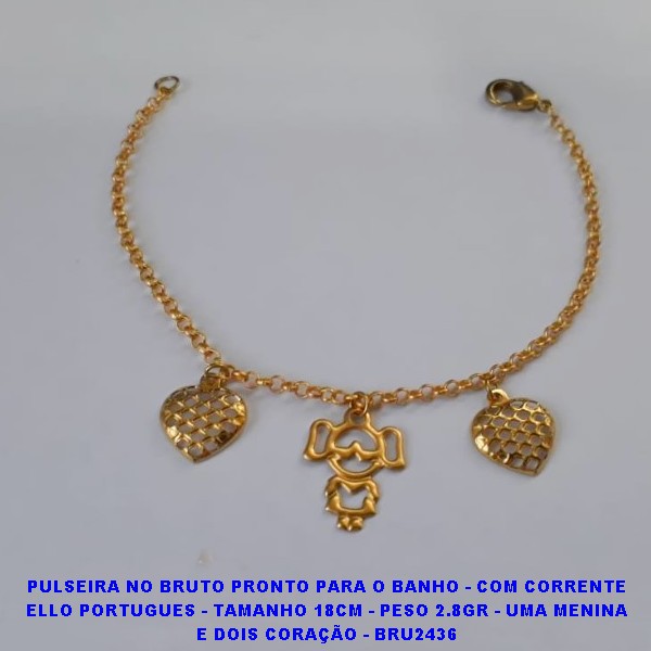 PPULSEIRA NO BRUTO PRONTO PARA O BANHO - COM CORRENTE ELLO PORTUGUES - TAMANHO 18CM - PESO 2.8GR - UMA MENINA E DOIS CORAÇÃO - BRU2436