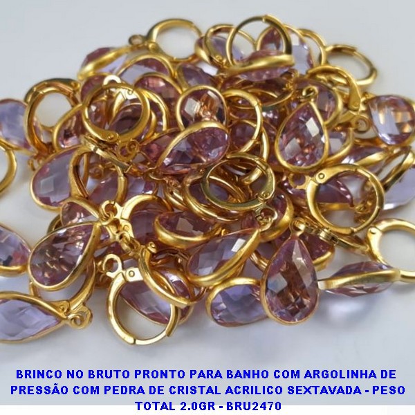 BRINCO NO BRUTO PRONTO PARA BANHO COM ARGOLINHA DE  PRESSÃO COM PEDRA DE CRISTAL ACRILICO SEXTAVADA - PESO TOTAL 2.0GR - BRU2470