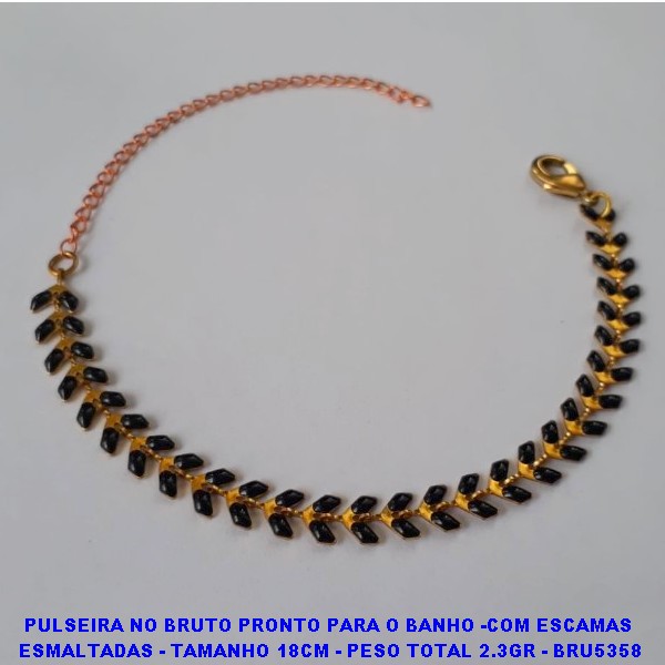 PULSEIRA NO BRUTO PRONTO PARA O BANHO -COM ESCAMAS  ESMALTADAS - TAMANHO 18CM - PESO TOTAL 2.3GR - BRU5358