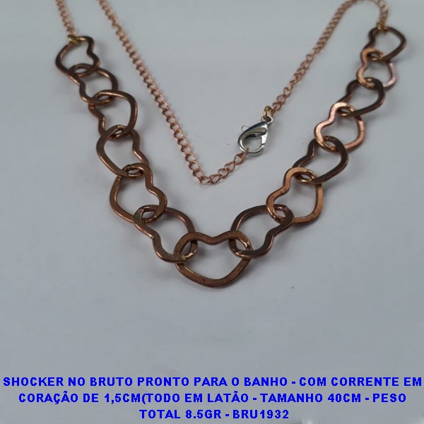 SHOCKER NO BRUTO PRONTO PARA O BANHO - COM CORRENTE EM  CORAÇÃO DE 1,5CM(TODO EM LATÃO - TAMANHO 40CM - PESO  TOTAL 8.5GR - BRU1932