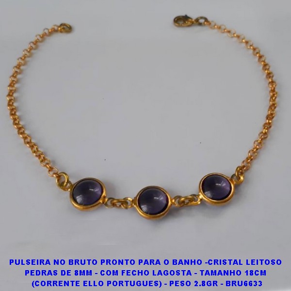 PULSEIRA NO BRUTO PRONTO PARA O BANHO -CRISTAL LEITOSO PEDRAS DE 8MM - COM FECHO LAGOSTA - TAMANHO 18CM  (CORRENTE ELLO PORTUGUES) - PESO 2.8GR - BRU6633
