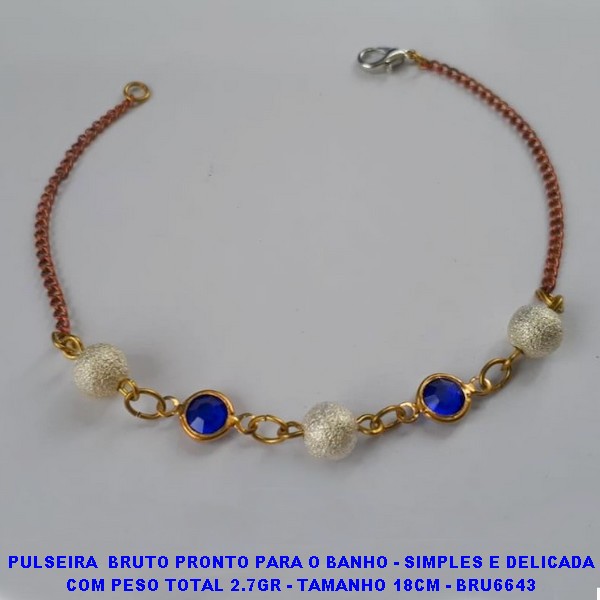 PULSEIRA  BRUTO PRONTO PARA O BANHO - SIMPLES E DELICADA COM PESO TOTAL 2.7GR - TAMANHO 18CM - BRU6643