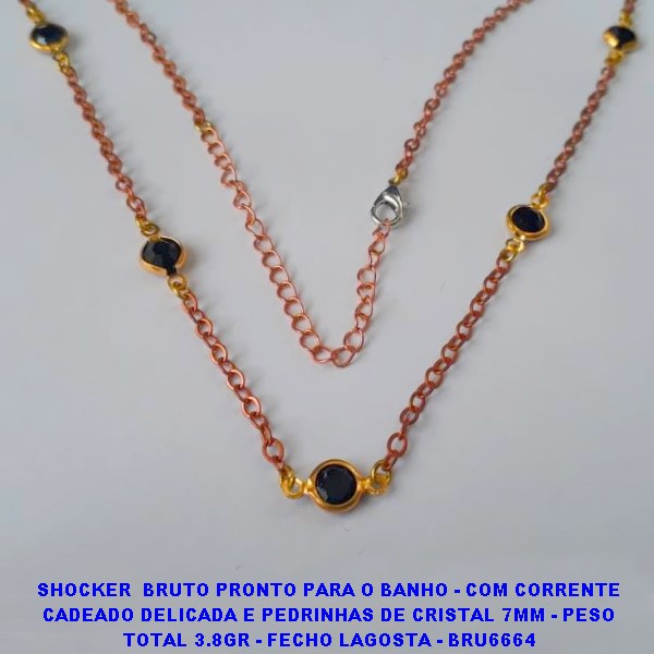 SHOCKER  BRUTO PRONTO PARA O BANHO - COM CORRENTE CADEADO DELICADA E PEDRINHAS DE CRISTAL 7MM - PESO TOTAL 3.8GR - FECHO LAGOSTA - BRU6664