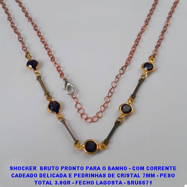 SHOCKER  BRUTO PRONTO PARA O BANHO - COM CORRENTE CADEADO DELICADA E PEDRINHAS DE CRISTAL 7MM - PESO TOTAL 3.8GR - FECHO LAGOSTA - BRU6671