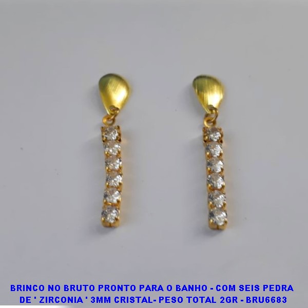 BRINCO NO BRUTO PRONTO PARA O BANHO - COM SEIS PEDRA  DE ' ZIRCONIA ' 3MM CRISTAL- PESO TOTAL 2GR - BRU6683