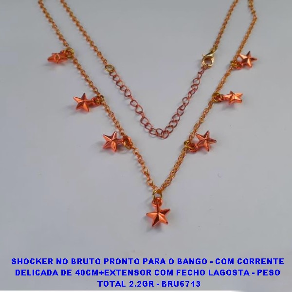 SHOCKER NO BRUTO PRONTO PARA O BANGO - COM CORRENTE  DELICADA DE 40CM+EXTENSOR COM FECHO LAGOSTA - PESO  TOTAL 2.2GR - BRU6713