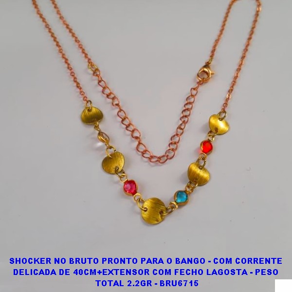 SHOCKER NO BRUTO PRONTO PARA O BANGO - COM CORRENTE  DELICADA DE 40CM+EXTENSOR COM FECHO LAGOSTA - PESO  TOTAL 2.2GR - BRU6715