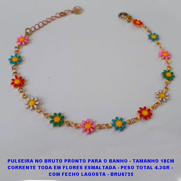 PULSEIRA NO BRUTO PRONTO PARA O BANHO - TAMANHO 18CM CORRENTE TODA EM FLORES ESMALTADA - PESO TOTAL 4.3GR -  COM FECHO LAGOSTA - BRU6725