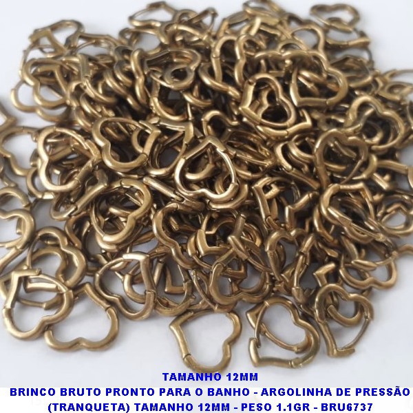BRINCO NO BRUTO PRONTO PARA O BANHO - ARGOLINHA DE PRESSÃO (TRANQUETA) TAMANHO 12MM - PESO 1.1GR - BRU6737