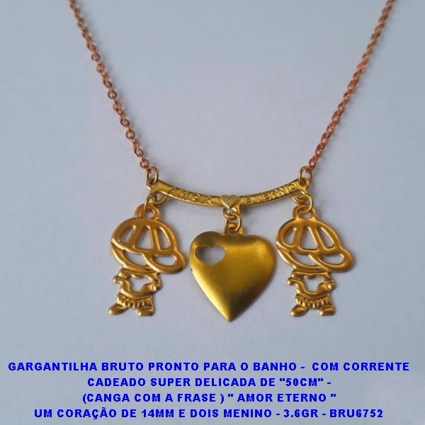 GARGANTILHA BRUTO PRONTO PARA O BANHO -  COM CORRENTE CADEADO SUPER DELICADA DE "50CM" - (CANGA COM A FRASE ) " AMOR ETERNO " UM CORAÇÃO DE 14MM E DOIS MENINO - 3.6GR - BRU6752