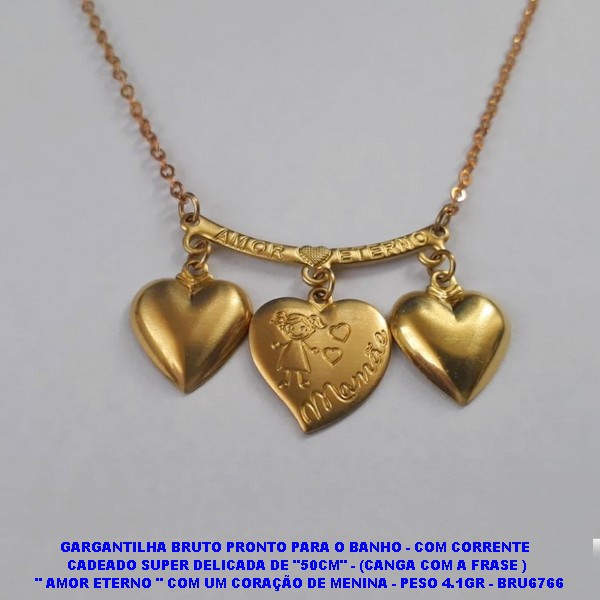 GARGANTILHA BRUTO PRONTO PARA O BANHO - COM CORRENTE  CADEADO SUPER DELICADA DE "50CM" - (CANGA COM A FRASE )  " AMOR ETERNO " COM UM CORAÇÃO DE MENINA - PESO 4.1GR - BRU6766