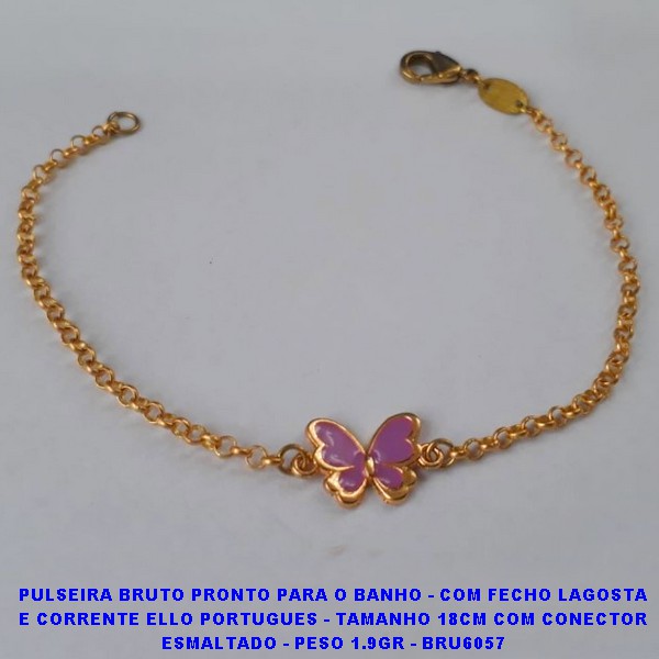 PULSEIRA BRUTO PRONTO PARA O BANHO - COM FECHO LAGOSTA  E CORRENTE ELLO PORTUGUES - TAMANHO 18CM COM CONECTOR  ESMALTADO - PESO 1.9GR - BRU6057