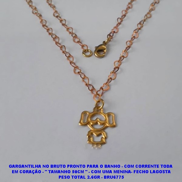 GARGANTILHA NO BRUTO PRONTO PARA O BANHO(CX114) - COM CORRENTE TODA  EM CORAÇÃO - " TAMANHO 50CM " - COM UMA MENINA- FECHO LAGOSTA PESO TOTAL 2.6GR - BRU6775