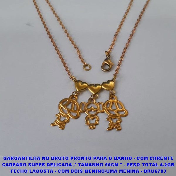 GARGANTILHA NO BRUTO PRONTO PARA O BANHO - COM CRRENTE CADEADO SUPER DELICADA -' TAMANHO 50CM " - PESO TOTAL 4.2GR FECHO LAGOSTA - COM DOIS MENINO/UMA MENINA - BRU6783
