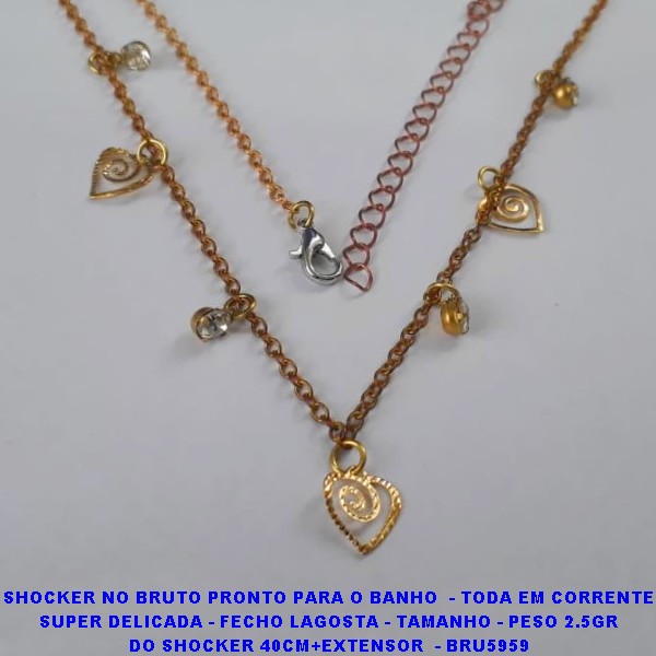 SHOCKER NO BRUTO PRONTO PARA O BANHO  - TODA EM CORRENTE SUPER DELICADA - FECHO LAGOSTA - TAMANHO - PESO 2.5GR DO SHOCKER 40CM+EXTENSOR  - BRU5959