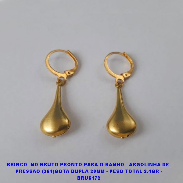BRINCO  NO BRUTO PRONTO PARA O BANHO - ARGOLINHA DE  PRESSAO (364)GOTA DUPLA 20MM - PESO TOTAL 2.4GR - BRU6172