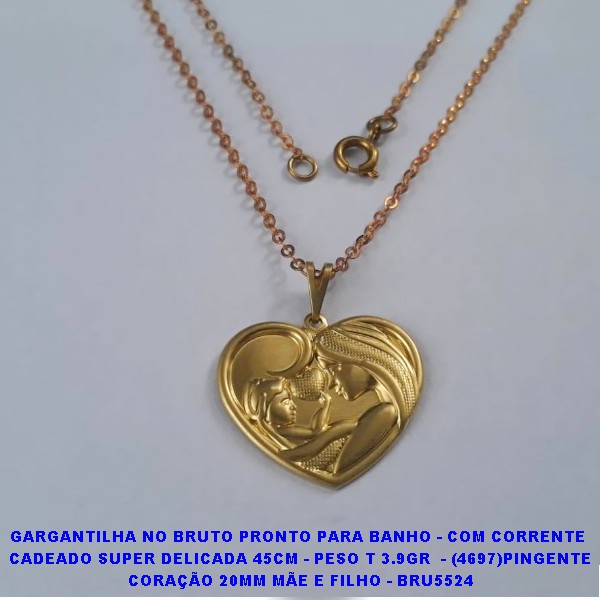 GARGANTILHA NO BRUTO PRONTO PARA BANHO - COM CORRENTE  CADEADO SUPER DELICADA 45CM - PESO T 3.9GR  - (4697)PINGENTE CORAÇÃO 20MM MÃE E FILHO - BRU5524