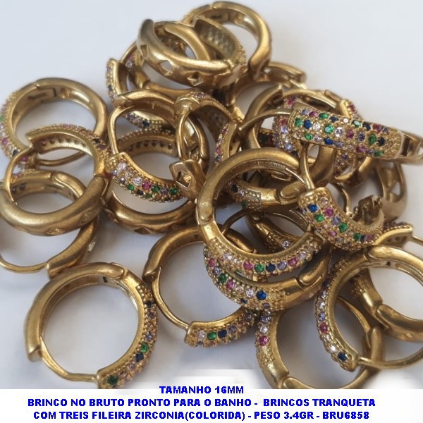 BRINCO NO BRUTO PRONTO PARA O BANHO - ( 16MM) BRINCOS TRANQUETA COM TREIS FILEIRA ZIRCONIA(COLORIDA) - PESO 3.4GR - BRU6858