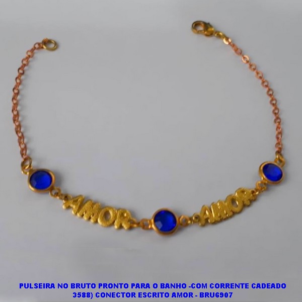 PULSEIRA NO BRUTO PRONTO PARA O BANHO(CX106) -COM CORRENTE CADEADO 3588) CONECTOR ESCRITO AMOR - BRU6907