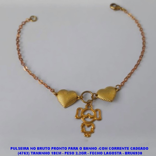 PULSEIRA NO BRUTO PRONTO PARA O BANHO -COM CORRENTE CADEADO  (4763) TAMANHO 18CM - PESO 2.2GR - FECHO LAGOSTA - BRU6930