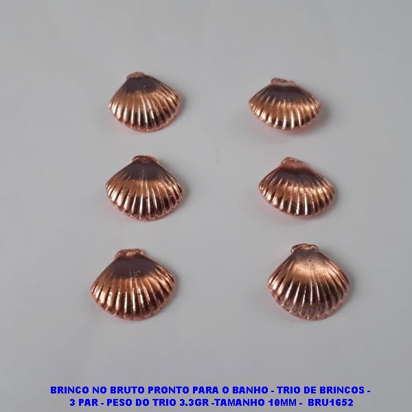 BRINCO NO BRUTO PRONTO PARA O BANHO - TRIO DE BRINCOS -  3 PAR - PESO DO TRIO 3.3GR -TAMANHO 10MM -  BRU1652