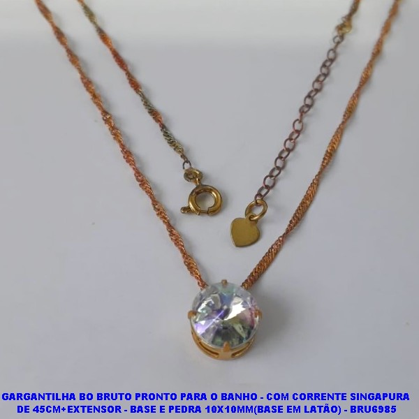 GARGANTILHA BO BRUTO PRONTO PARA O BANHO - COM CORRENTE SINGAPURA  DE 45CM+EXTENSOR - BASE E PEDRA 10X10MM(BASE EM LATÃO) - BRU6992