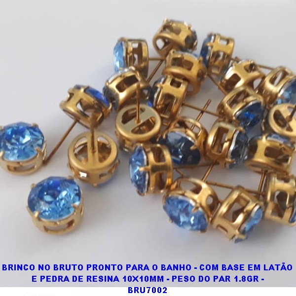 BRINCO NO BRUTO PRONTO PARA O BANHO - COM BASE EM LATÃO E PEDRA DE RESINA 10X10MM - PESO DO PAR 1.8GR - BRU7002