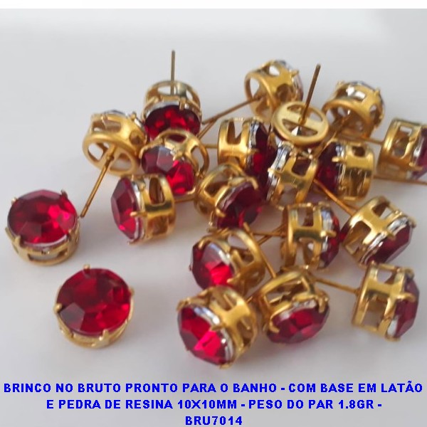 BRINCO NO BRUTO PRONTO PARA O BANHO - COM BASE EM LATÃO E PEDRA DE RESINA 10X10MM - PESO DO PAR 1.8GR - BRU7014