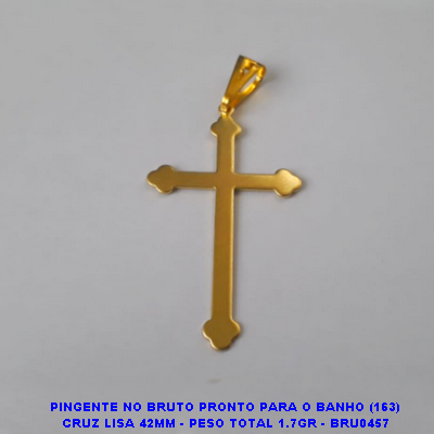 PINGENTE NO BRUTO PRONTO PARA O BANHO (163) CRUZ LISA 42MM - PESO TOTAL 1.7GR - BRU0457