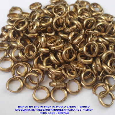 BRINCO NO BRUTO PRONTO PARA O BANHO(CX59) -  BRINCO  ARGOLINHA DE PRESSÃO(TRANQUETA)TAMANHOS  "10MM"  PESO 0,9GR - BRU7046