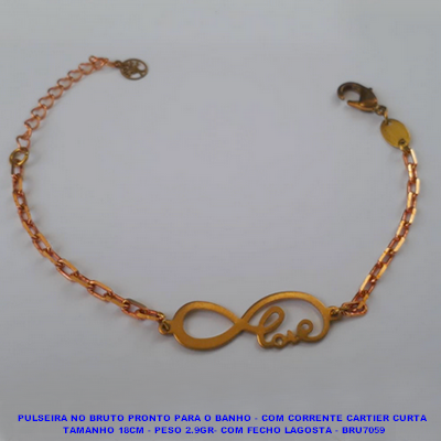 PULSEIRA NO BRUTO PRONTO PARA O BANHO - COM CORRENTE CARTIER CURTA  TAMANHO 18CM - PESO 2.9GR- COM FECHO LAGOSTA - BRU7059