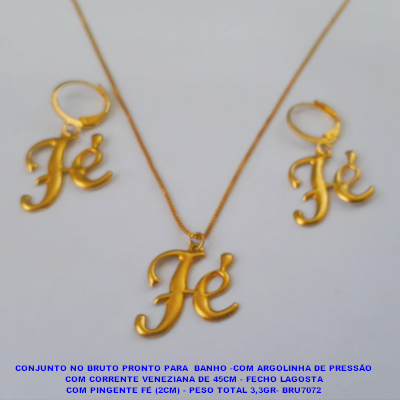 CONJUNTO NO BRUTO PRONTO PARA  BANHO -COM ARGOLINHA DE PRESSÃO COM CORRENTE VENEZIANA DE 45CM - FECHO LAGOSTA COM PINGENTE FÉ (2CM) - PESO TOTAL 3,3GR- BRU7072