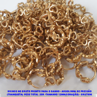 BRINCO NO BRUTO PRONTO PARA O BANHO - ARGOLINHA DE PRESSÃO (TRANQUETA) PESO TOTAL 2GR -TAMANHO 12MM(CORAÇÃO) - BRU7096